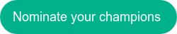 Nominate your champions 
